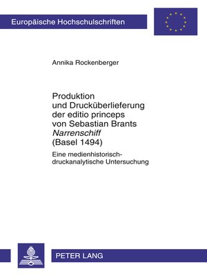 Produktion und Drucküberlieferung der editio princeps von Sebastian Brants «Narrenschiff» (Basel 1494) by Annika Rockenberger